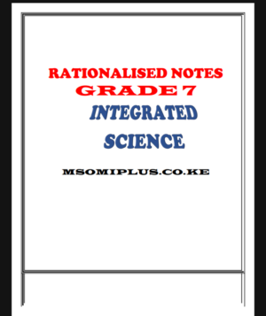 Integrated Science Grade 7 Rationalized notes Term 1,2,3