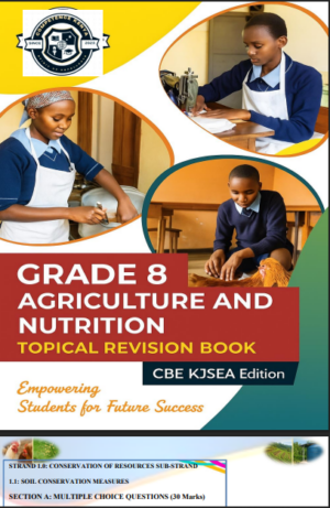 Grade 8 Agriculture topical questions and answers booklet